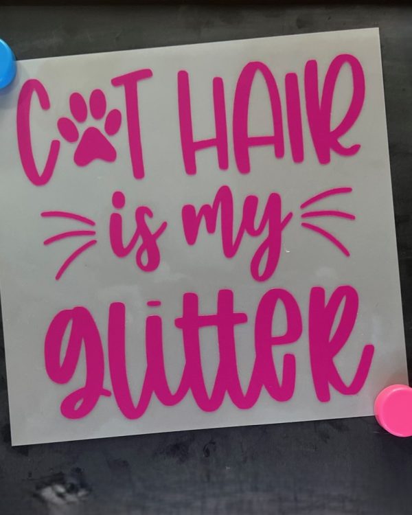 CAT HAIR IS MY GLITTER